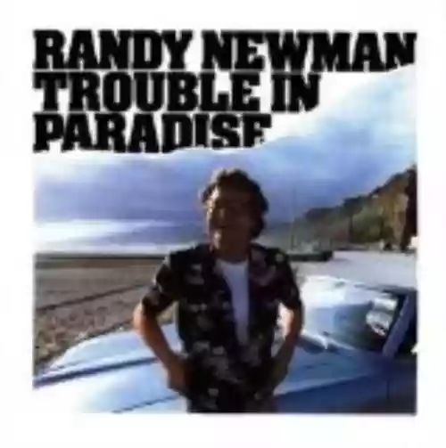 Cover Randy Newman - Trouble in Paradise