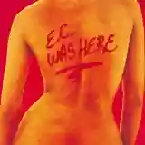 Eric Clapton: E.C. Was Here