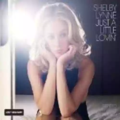 Cover Shelby Lynne - Just a Little Lovin'