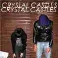 <b>Crystal Castles</b> • Crystal Castles