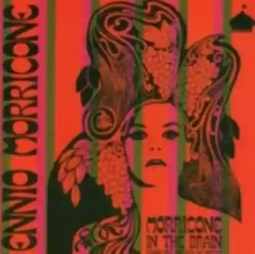 Cover Ennio Morricone - Morricone in the Brain: Blowing Your Mind With the Maestro