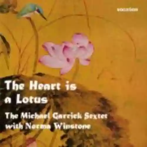 Cover Michael Garrick Sextet - The Heart Is a Lotus