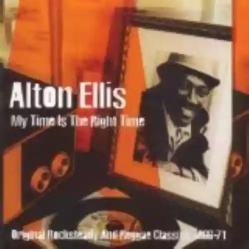 Cover Alton Ellis - My Time Is the Right Time