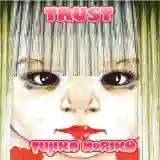 Tujiko Noriko: Trust