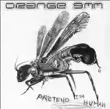 Orange 9mm: Pretend I'm Human