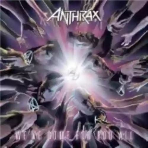Cover Anthrax - We've Come for You All