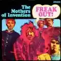 <b>The Mothers of Invention</b> • Freak Out!