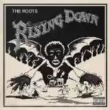 The Roots: Rising Down