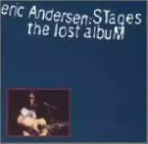Cover Eric Andersen - Stages: The Lost Album