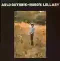 <b>Arlo Guthrie</b> • Hobo's Lullaby