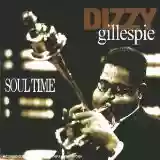 Dizzy Gillespie: Soul Time