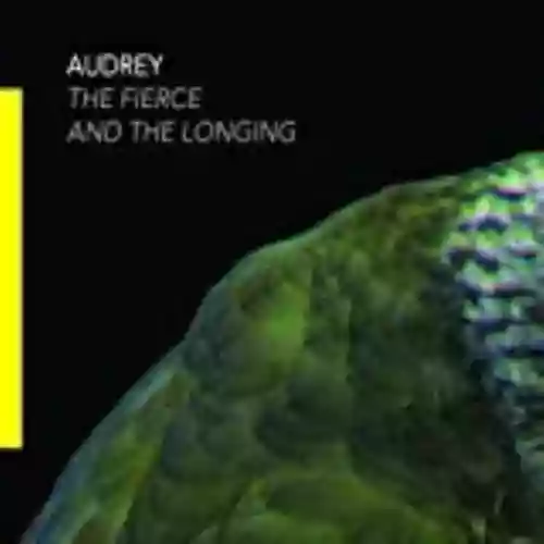 Cover Audrey - The Fierce and the Longing