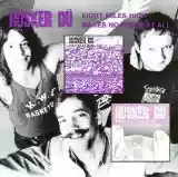 Hüsker Dü: Eight Miles High / Makes No Sense At All