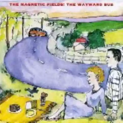 Cover The Magnetic Fields - The Wayward Bus / Distant Plastic Trees