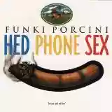 Funki Porcini: Hed Phone Sex