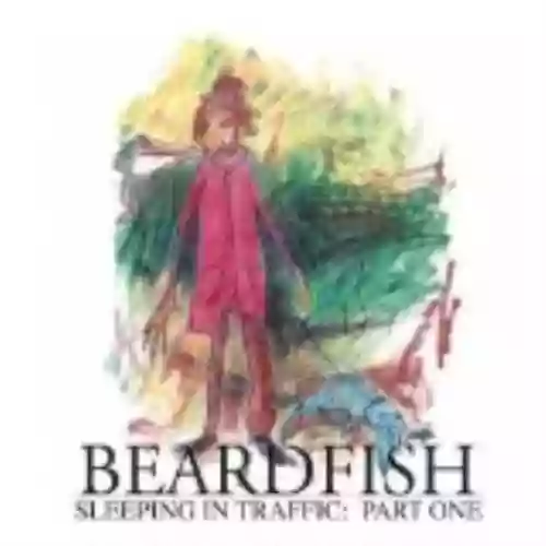 Cover Beardfish - Sleeping in Traffic: Part One
