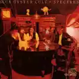 Blue Öyster Cult: Spectres