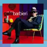 Gato Barbieri: Qué Pasa