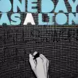 One Day as a Lion: One Day as a Lion