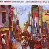 Pat Metheny: Tokyo Day Trip Live (feat. Christian McBride & Antonio Sanchez)
