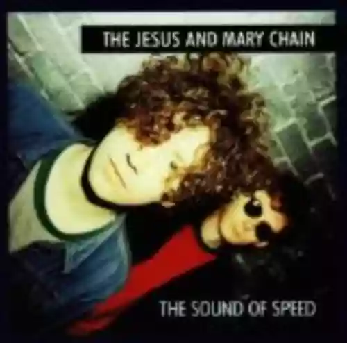 Cover The Jesus and Mary Chain - The Sound of Speed