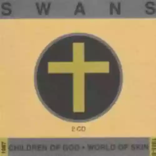 Cover Swans - Children of God / World of Skin