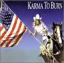 Karma To Burn: Wild Wonderful Purgatory