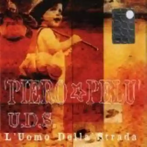 Cover Piero Pelù - U.D.S.: L'uomo della strada