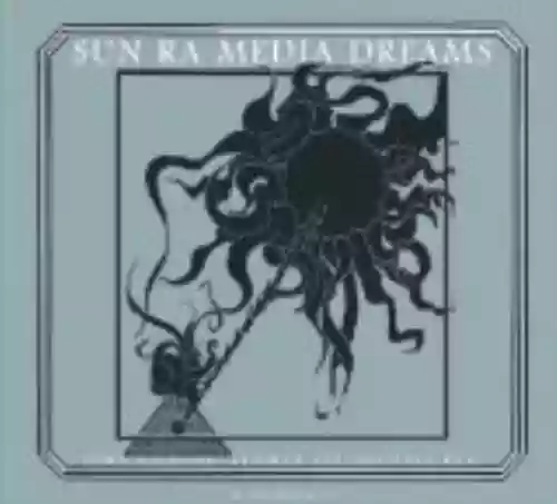 Cover Sun Ra - Media Dreams