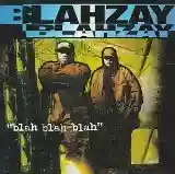 Blahzay Blahzay: Blah Blah Blah