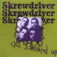 Skrewdriver: All Skrewed Up
