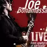 Joe Bonamassa: Live From Nowhere in Particular (disc 1)