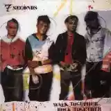 7 Seconds: Walk Together, Rock Together