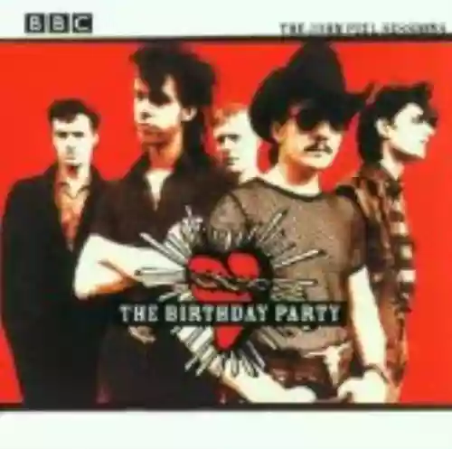 Cover The Birthday Party - The Peel Sessions