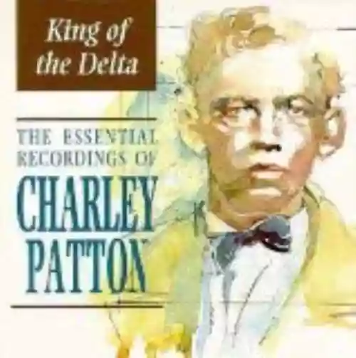 Cover Charley Patton - King of the Delta Blues