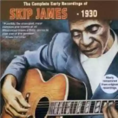 Cover Skip James - The Complete Early Recordings of Skip James