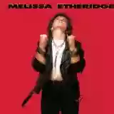 Melissa Etheridge: Melissa Etheridge