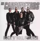 The Carburetors: Rock 'n' Roll Forever