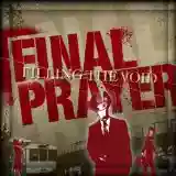 Final Prayer: Filling the Void