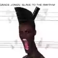<b>Grace Jones</b> • Slave to the Rhythm