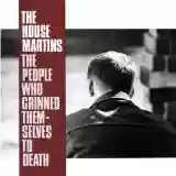The Housemartins: The People Who Grinned Themselves To Death