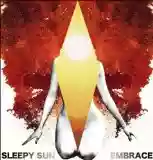 Sleepy Sun: Embrace
