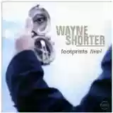 Wayne Shorter: Footprints Live!