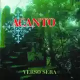 ACANTO: VERSO SERA