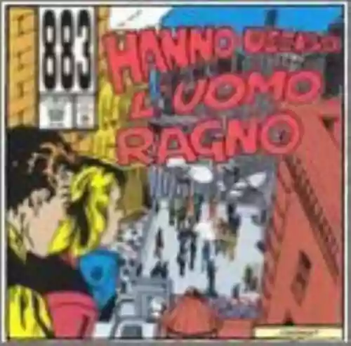 Cover 883 - Hanno ucciso l'Uomo Ragno