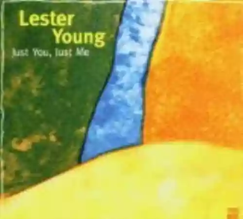Cover Lester Young - Just You, Just Me