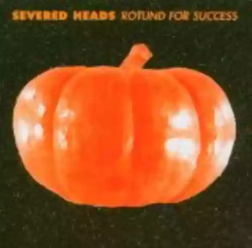 Cover Severed Heads - Rotund for Success