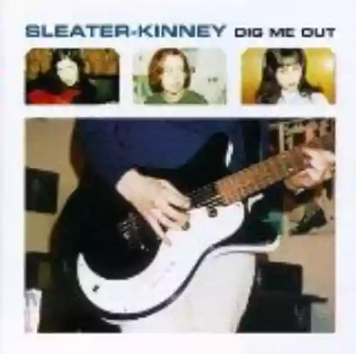 Cover Sleater-Kinney - Dig Me Out
