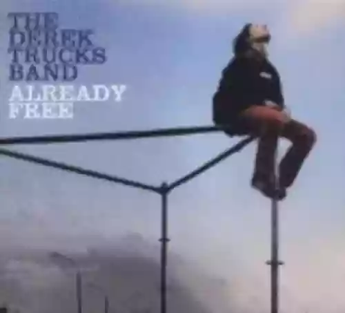 Cover The Derek Trucks Band - Already Free