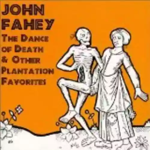 Cover John Fahey - Volume 3, The Dance of Death & Other Plantation Favorites